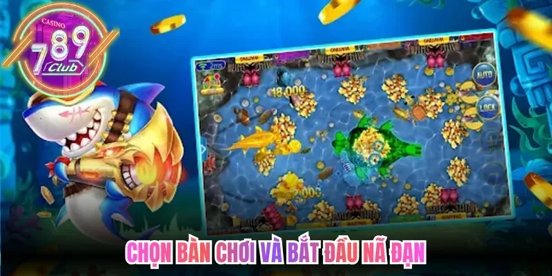 Bắn Cá H5 789Club – Săn Tìm Kho Báu Dưới Lòng Biển Sâu 4 789club Chọn bàn chơi và bắt đầu nã đạn