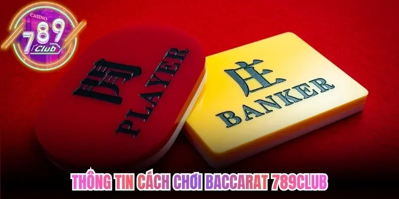 Cách Chơi Baccarat 789Club - Bí Quyết Soi Cầu Hay Nhất 2 789club Thông tin cách chơi baccarat 789Club