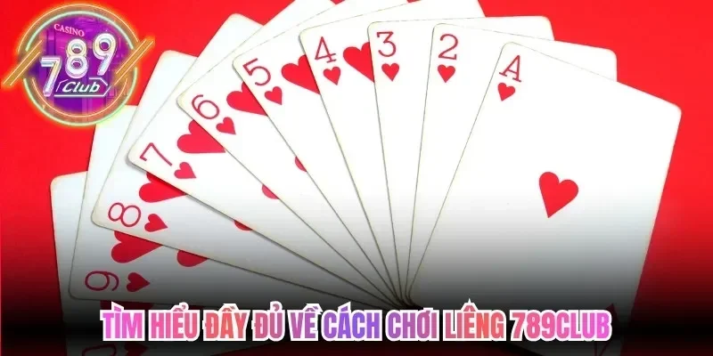 Cách Chơi Liêng 789Club - Giải Pháp Đọc Tâm Lý Đối Thủ 2 789club Tìm hiểu đầy đủ về cách chơi liêng 789Club