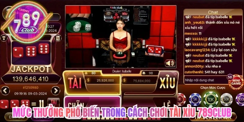 Cách Chơi Tài Xỉu 789club Theo Quy Luật Xúc Sắc Chuẩn 4 789club Mức thưởng phổ biến trong cách chơi tài xỉu 789club chuẩn xác