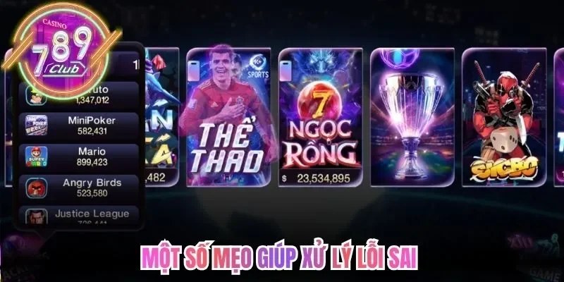 Đăng Nhập 789Club Nhanh Chóng Trên Mọi Thiết Bị 2026 4 789club Một số mẹo giúp xử lý lỗi sai khi không đăng nhập được