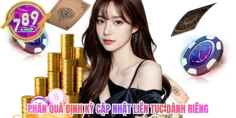 Khuyến Mãi 789club Hấp Dẫn Cùng Chuỗi Ưu Đãi Nổi Bật 2 789club Phần quà định kỳ cập nhật liên tục dành riêng thành viên thường xuyên