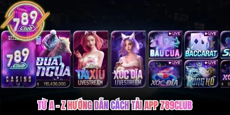 Tải App 789Club Chính Chủ Trải Nghiệm Mượt Trên Di Động 3 789club Từ A - Z hướng dẫn cách tải app 789Club